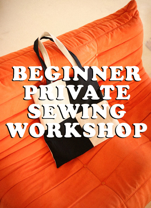 Beginner Private Sewing Workshop